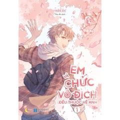 Em Và Chức Vô Địch Đều Thuộc Về Anh – Tập 1 - AZVietNam