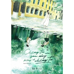 Chúng Ta Của Sau Này Không Có Chúng Ta - AZVietNam 105k