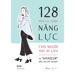 128 Mẹo Cải Thiện Năng Lực Cho Người Mới Đi Làm - Từ "Amateur" Đến Chuyên Nghiệp - AZVietNam 109k