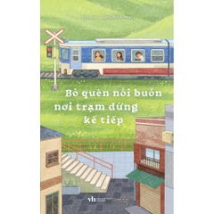 Bỏ Quên Nỗi Buồn Nơi Trạm Dừng Kế Tiếp - AZVietNam 92k