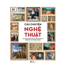 Câu chuyện nghệ thuật (The illustrated story of art) (Bìa cứng) (Nhã Nam) 680k