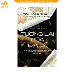 Tương lai của địa lý (Tim Marshall) (Nhã Nam) 250k