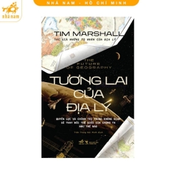 Tương lai của địa lý (Tim Marshall) (Nhã Nam) 250k