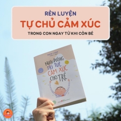Nuôi Dưỡng Trí Tuệ Cảm Xúc Cho Trẻ - MinhLong 115k