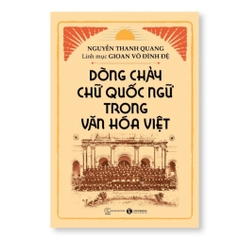 Dòng chảy chữ Quốc ngữ trong văn hóa Việt - Thái Hà Books 149k