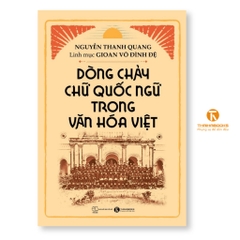 Dòng chảy chữ Quốc ngữ trong văn hóa Việt - Thái Hà Books 149k