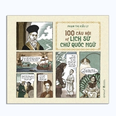 100 Câu Hỏi Về Lịch Sử Chữ Quốc Ngữ - AlphaBooks  135k