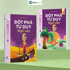 Đột phá tư duy Ngữ văn 6 - Chân trời sáng tạo - WB