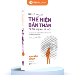 Nghệ Thuật Thể Hiện Bản Thân Trên Mạng Xã Hội - AlphaBooks 199k