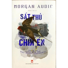 Sát thủ chim én - Morgan Audic - NXB Phụ Nữ Việt Nam 250k