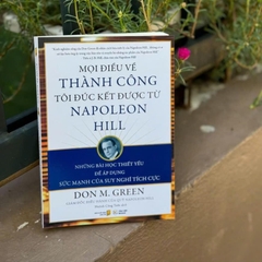 Mọi Điều Về Thành Công Tôi Đúc Kết Được Từ Napoleon Hill - Don M. Green - Tân Việt 115k