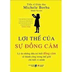 Lợi Thế Của Sự Đồng Cảm - Lý do những đứa trẻ biết đồng cảm sẽ thành công - Tân Việt 150k
