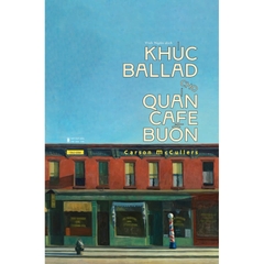Khúc ballad cho quán cafe buồn - Carson McCuller - Tao Đàn 180k