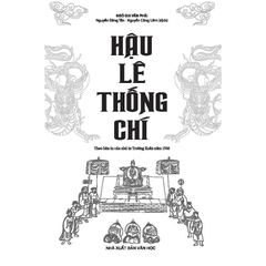 Hậu Lê Thống Chí - Theo bản in của nhà in Trường Xuân năm 1950 (mềm) - MT 110k