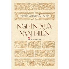 Nghìn Xưa Văn Hiến (Tái Bản ) - NXB Kim Đồng 198K