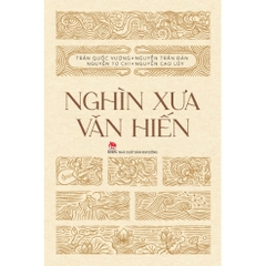 Nghìn Xưa Văn Hiến (Tái Bản ) - NXB Kim Đồng 198K