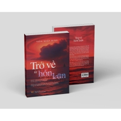 Trở về từ hỗn loạn - Tác giả Trần Nhật Minh - TTT 245k