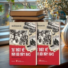Sự Thật Về Nạn Đói Năm 1945 - Qua Tư Liệu Và Ký Ức Lịch Sử - NXB CTQG SỰ THẬT - AL