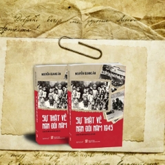 Sự Thật Về Nạn Đói Năm 1945 - Qua Tư Liệu Và Ký Ức Lịch Sử - NXB CTQG SỰ THẬT - AL