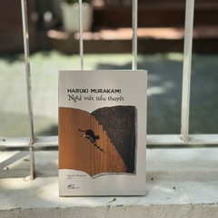 Nghề Viết Tiểu Thuyết ( Haruki Murakami) 156K - Nhã Nam