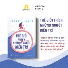Thế Giới Thích Những Người Kiên Trì - AZ 112k