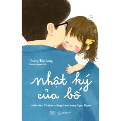 Nhật Ký Của Bố - HÀNH TRÌNH 19 NĂM TRƯỞNG THÀNH CÙNG NGƯU NGƯU - AZ 129K