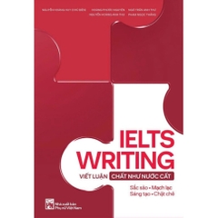 IELTS Writing - Viết Luận “Chất Như Nước Cất” - NXB Phụ Nữ 219k