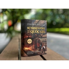 Sự Thịnh Vượng Của Các Quốc Gia - Nền móng kinh tế học hiện đại, giá trị vượt thời gian - AlphaBooks 659k