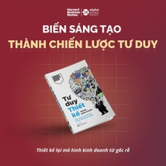 Tư Duy Thiết Kế Trong Kinh Doanh: Cẩm Nang Thực Hành Để Chuyển Đổi Doanh Nghiệp (AlphaBooks) 149k