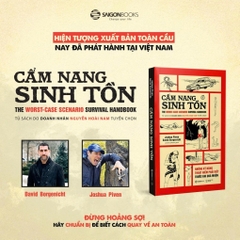 Cẩm Nang Sinh Tồn - Những Kỹ Năng Thoát Hiểm Cần Phải Biết Trước Khi Quá Muộn - SGB 169k