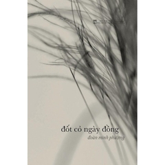 Đốt Cỏ Ngày Đồng - Đoàn Minh Phượng 120k - Tao Đàn