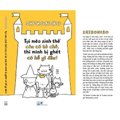 Tụi mèo xinh thế còn có kẻ chê, thì mình bị ghét có hề gì đâu - Nhã Nam 139k