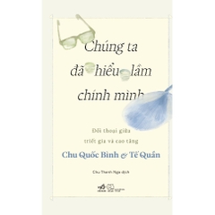 Chúng ta đã hiểu lầm chính mình - Nhã Nam 185k
