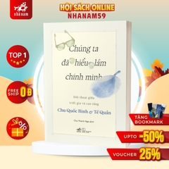 Chúng ta đã hiểu lầm chính mình - Nhã Nam 185k