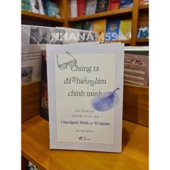 Chúng ta đã hiểu lầm chính mình - Nhã Nam 185k