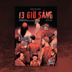 13 Giờ Sáng - Khung giờ vô thực cho những câu chuyện bất thường - (Truyện tranh, kinh dị 18+) 88k - AZ