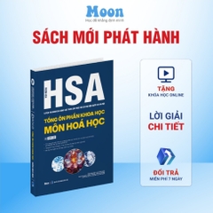 Ôn thi đánh giá năng lực Hà Nội Tổng ôn phần Khoa Học - HSA 2025 - Môn Hoá Học - Moonbook 200k
