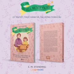 DI SẢN MARIA MONTESSORI - LÝ THUYẾT VÀ THỰC HÀNH 295k - LightBooks