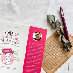 Đừng Cố Làm Hài Lòng Tất Cả Mọi Người - Đưng Để Ai Lợi Dụng Lòng Tốt Của Bạn 110k - YM