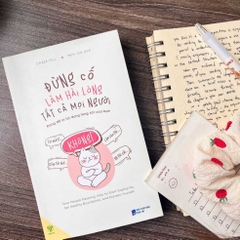 Đừng Cố Làm Hài Lòng Tất Cả Mọi Người - Đưng Để Ai Lợi Dụng Lòng Tốt Của Bạn 110k - YM