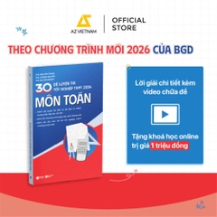 30 Đề Luyện Thi Tốt Nghiệp THPT 2026 - AZ