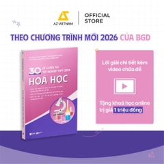 30 Đề Luyện Thi Tốt Nghiệp THPT 2026 - AZ