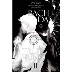 Trinh Thám - Bạch Dạ Truy Hung - Chỉ Văn - AZ