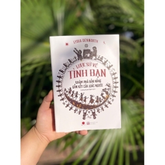 Lược Sử Về Tình Bạn - Khám phá bản năng gắn kết của loài người 182k - BV