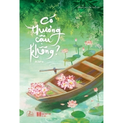 Có Thương Cậu Không? (trọn bộ) - Alata - Tình trai, chủ tớ, làng quê, đam mỹ, boy love - TimeBooks