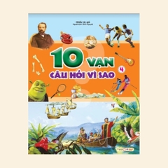 10 Vạn Câu Hỏi Vì Sao – Bộ Truyện Tranh Khoa Học Giúp Các Bé Khám Phá, Học Hỏi (lẻ) - Tân Việt