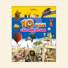 10 Vạn Câu Hỏi Vì Sao – Bộ Truyện Tranh Khoa Học Giúp Các Bé Khám Phá, Học Hỏi (lẻ) - Tân Việt