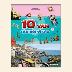 10 Vạn Câu Hỏi Vì Sao – Bộ Truyện Tranh Khoa Học Giúp Các Bé Khám Phá, Học Hỏi (lẻ) - Tân Việt