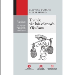 TRI THỨC VĂN HÓA CỔ TRUYỀN VIỆT NAM 'Connaissance du Vietnam' 299k - TTT