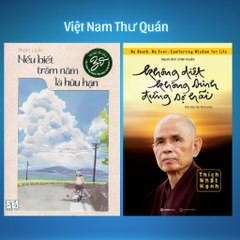Combo 2c: Nếu Biết Trăm Năm Là Hữu Hạn (phương Nam) + Không Diệt Không Sinh Đừng Sợ Hãi (SaiGonBooks) - 269k